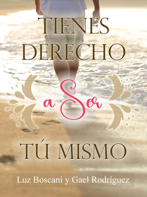 cover image of Tienes derecho a Ser tú mismo